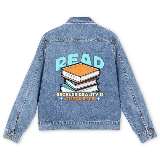 Literature Teacher Read Because Reality Educator Men's Denim Jackets