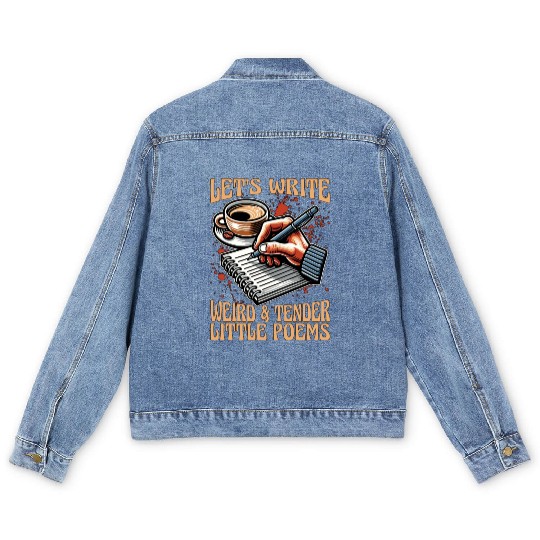 Poetry Lover Let's Write Weird & Tender Literature Men's Denim Jackets