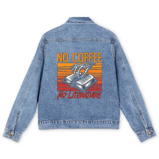 Literature Teacher No Coffee Bookworm Coffee Lover Men's Denim Jackets