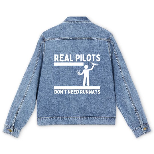 Quadcopter Real Pilots Don't Need Runways Funny Men's Denim Jackets