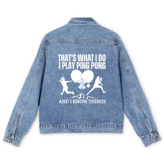 Ping Pong That's What I Do Funny Ping Pong Men's Denim Jackets