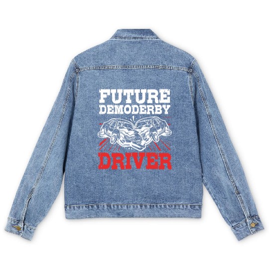 Demolition Derby Race Car Future Demo Derby Driver Men's Denim Jackets