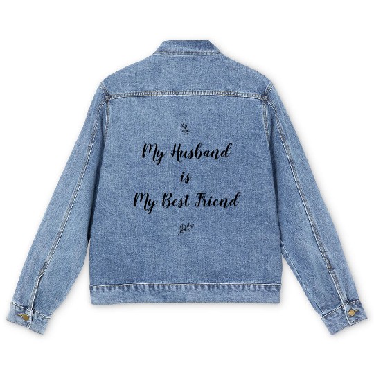 My Husband is My Best Friend Men's Denim Jackets