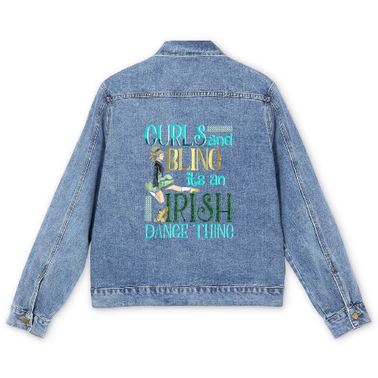 Curls And Bling Irish Dance Thing Dancer Girls Men's Denim Jackets
