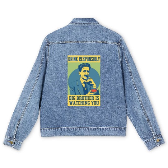 Big Brother Is Watching You Orwell Funny Alcohol B Men's Denim Jackets