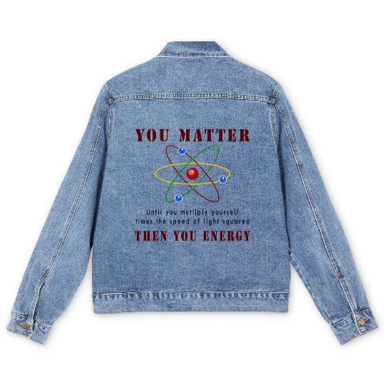 You matter you energy Men's Denim Jackets