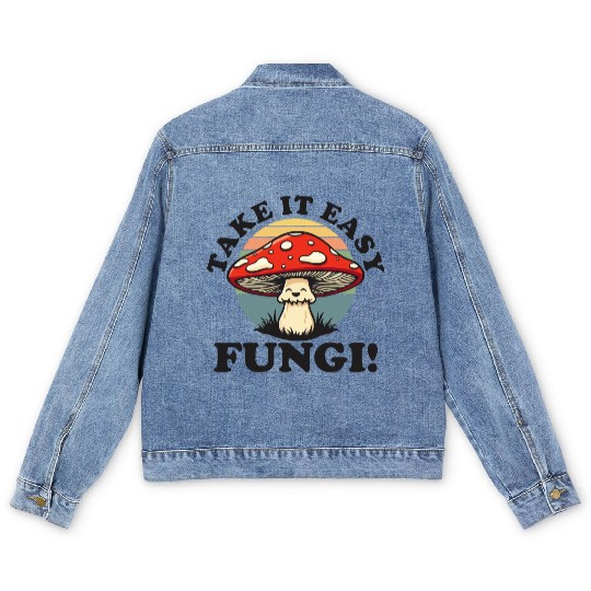 Take It Easy Fungi! - Relaxed Mushroom Design Men's Denim Jackets