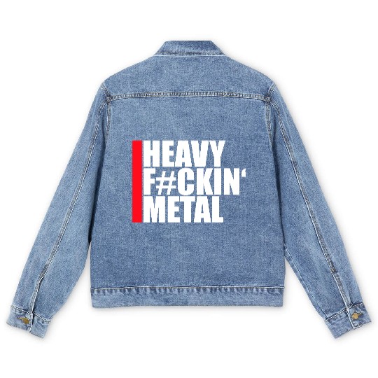 Heavy F#ckin' Metal Hard Rock Fun Music Text Quote Men's Denim Jackets