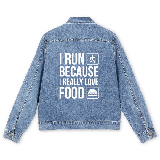 I Run Because I Really Love Food Men's Denim Jackets