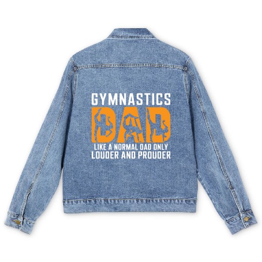 Like Louder & Proudere Dad Funny Gymnastics Dad Men's Denim Jackets