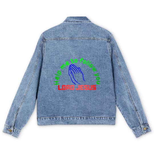 HELP ME TO FOLLOW YOU LORD JESUS Men's Denim Jackets