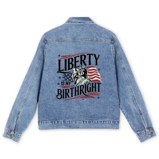 Liberty is My Birthright – Elegant Freedom Design Men's Denim Jackets