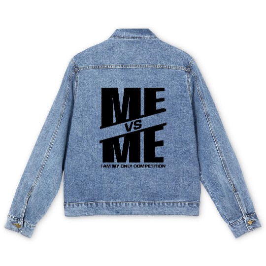 Me vs Me I Am My Only Competition Cool Gym Lover Men's Denim Jackets