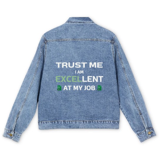 Trust me, I am Excel-lent at my job - Spreadsheet Men's Denim Jackets