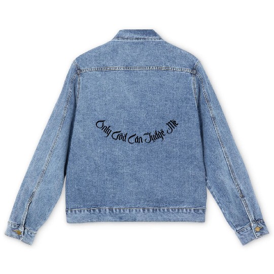 Only God Can Judge Me Men's Denim Jackets