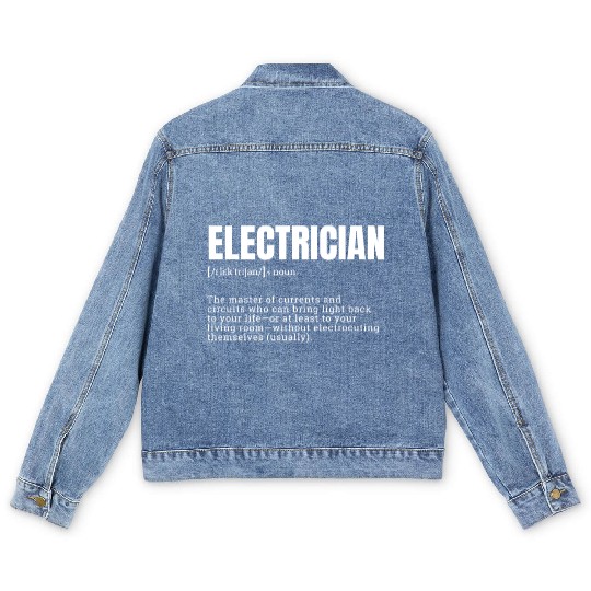 electrician, mens funny work, job humor men, work Men's Denim Jackets