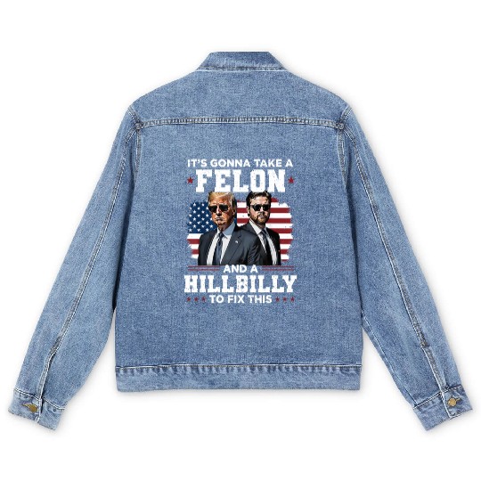Trump Vance It's Gonna Take A Felon A Hillbilly Men's Denim Jackets