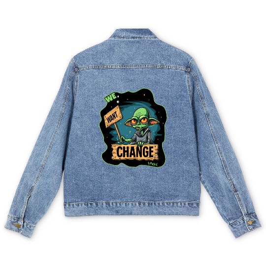 Fed Up Green Martian Alien Protest: We Want Change Men's Denim Jackets