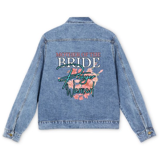 Mother of the Bride Prayer Warrior | Floral Faith Men's Denim Jackets