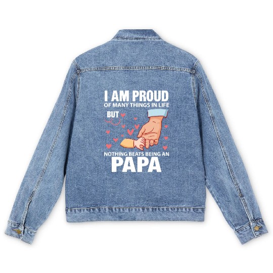 I Am Proud Of Many Things In Life Being An Papa Men's Denim Jackets