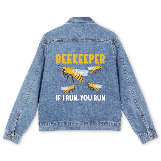 Beekeeper If I Run, You Run Apiarist Beekeeping Men's Denim Jackets