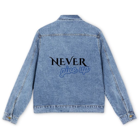 Never give up Men's Denim Jackets