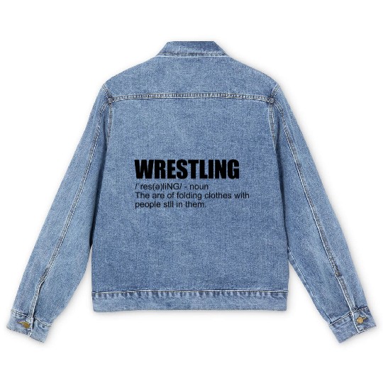 Wrestling Definition Funny Wrestling Definition Men's Denim Jackets