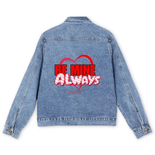 Happy Valentine’s Day Be Mine Always Men's Denim Jackets