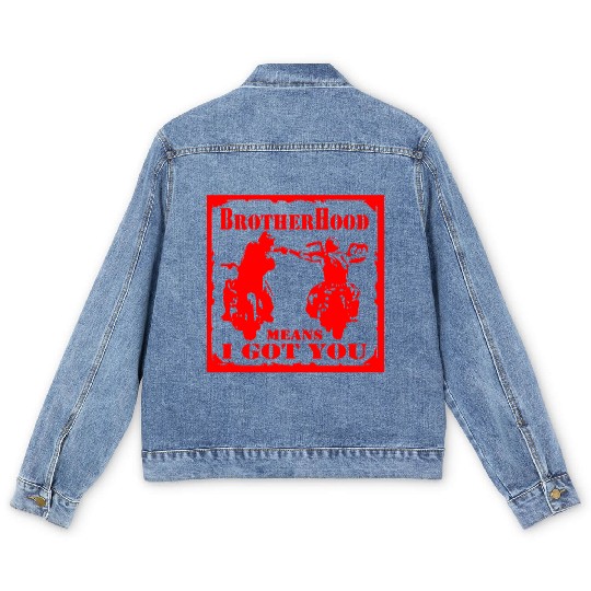 Biker Brotherhood Means I Got You Men's Denim Jackets