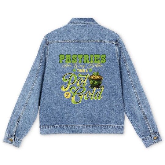 Pastries Are Way Better Than A Pot Of Gold St Men's Denim Jackets