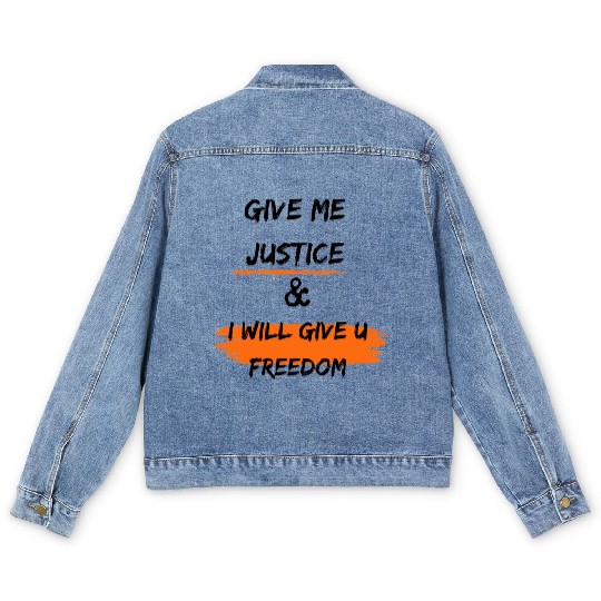 give me justic & i will give u freedom Men's Denim Jackets