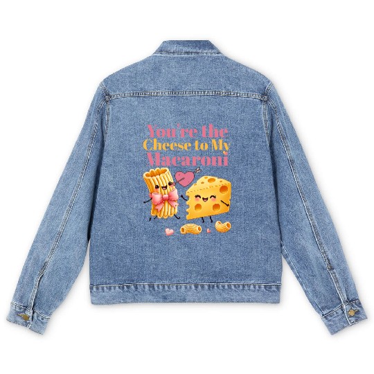 Your the cheese to my macaroni Men's Denim Jackets