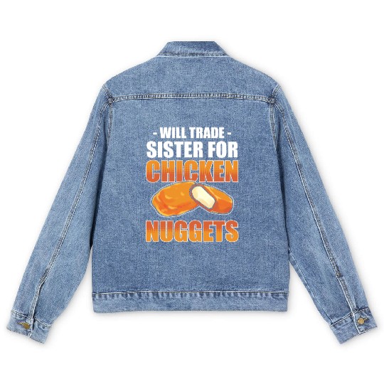 Chicken Nugget Will Trade Sister Chicken Nuggets Men's Denim Jackets