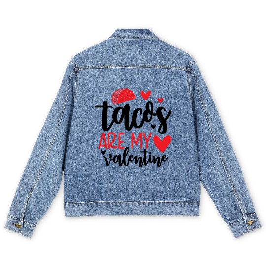 Tacos are my valentine Men's Denim Jackets