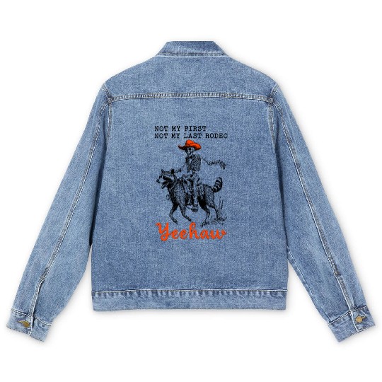 Not My First Not My Last Rodeo Yeehaw Skeleton Men's Denim Jackets