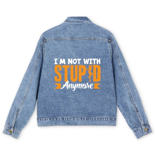 I'm Not With Stupid Anymore Divorce Men's Denim Jackets