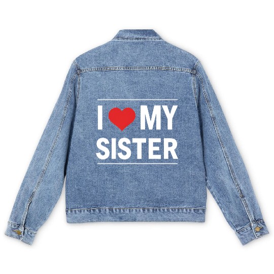 I Love My Sister Family Love Heart Gift Men's Denim Jackets
