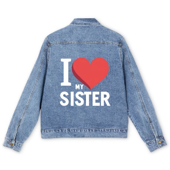 I Love My Sister Family Love Heart Gift Men's Denim Jackets
