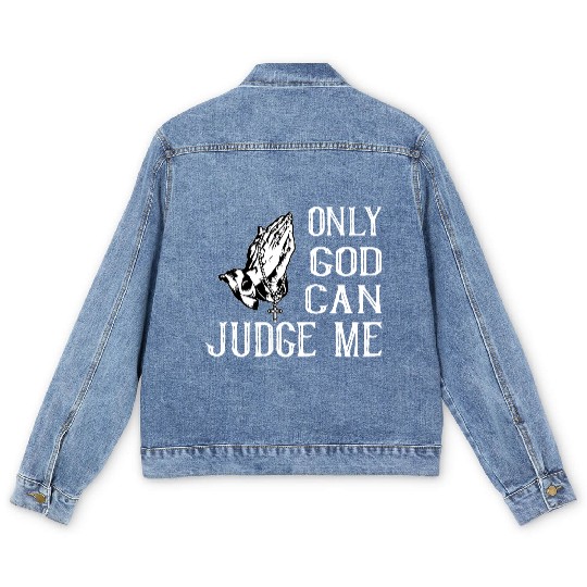 ONLY GOD CAN JUDGE ME Men's Denim Jackets