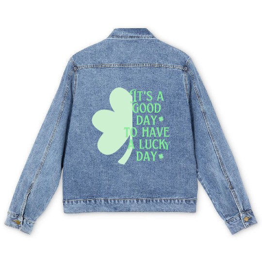 It's A Good Day Saint Patrick's Day | Shamrock Day Men's Denim Jackets