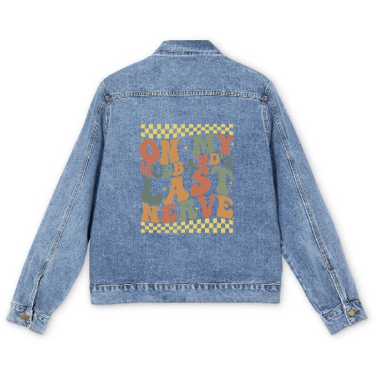 On My Husband's Last Nerve Men's Denim Jackets