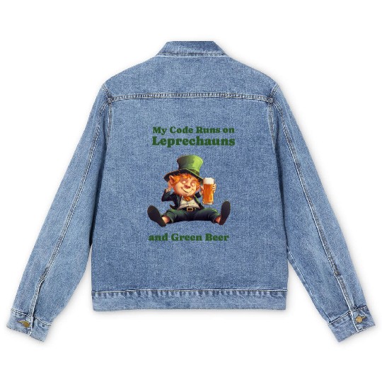 My Code Runs on Leprechauns and Green Beer Men's Denim Jackets