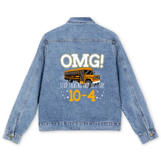 OMG Stop Talking And Just Say 10-4 Men's Denim Jackets