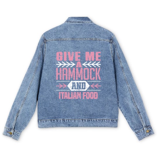 Give Me A Hammock And Italian Food Enthusiast Men's Denim Jackets