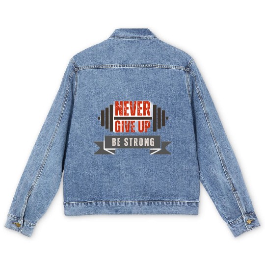 never give up be strong Men's Denim Jackets