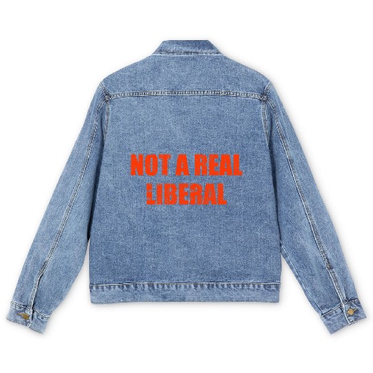 Not a real liberal Men's Denim Jackets