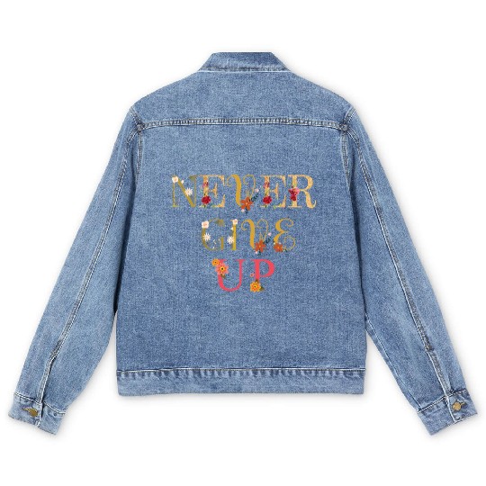 Never give up Men's Denim Jackets