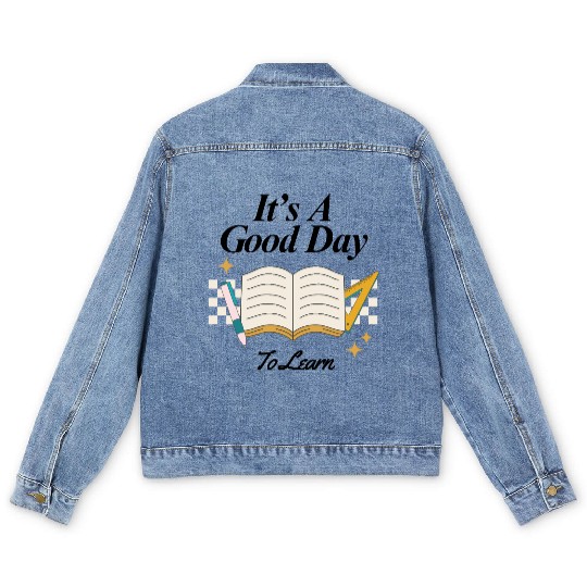 It's a Good Day to Learn – Back to School Vibes Men's Denim Jackets