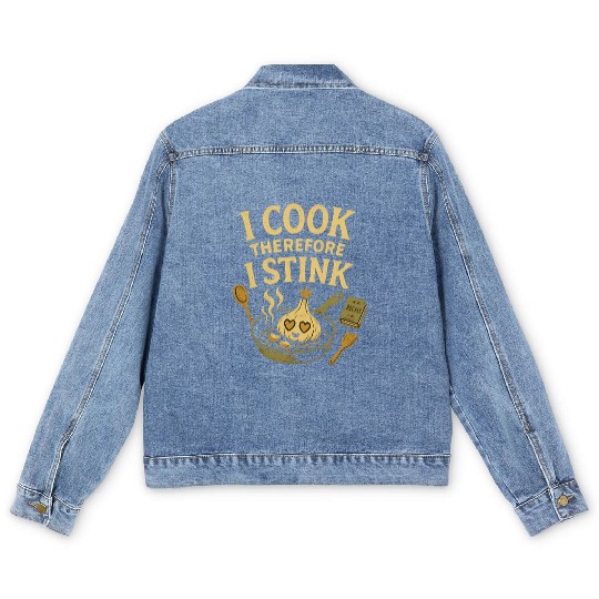 I Cook Therefore I Stink Garlic Cooking Men's Denim Jackets