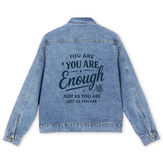 Inspirational "You Are Enough" Quote Typography Men's Denim Jackets